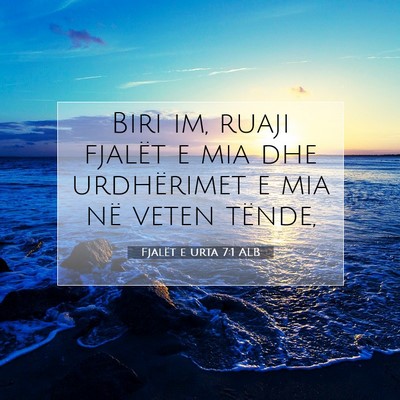 Picture 07 - Fjalët e urta 7:1 ALB - Biri im, ruaji fjalët e mia dhe urdhërimet e - Bible Verse Picture