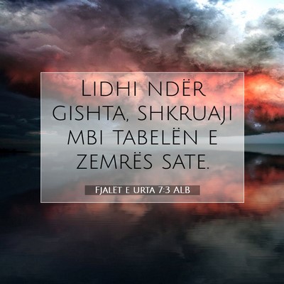 Picture 07 - Fjalët e urta 7:3 ALB - Lidhi ndër gishta, shkruaji mbi tabelën e - Bible Verse Picture