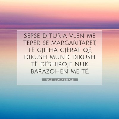 Picture 07 - Fjalët e urta 8:11 ALB - sepse dituria vlen më tepër se margaritarët, - Bible Verse Picture