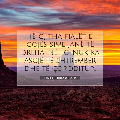 Picture 07 - Fjalët e urta 8:8 ALB - Të gjitha fjalët e gojës sime janë të - Bible Verse Picture