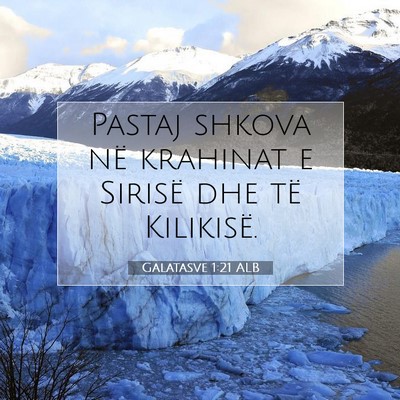 Picture 07 - Galatasve 1:21 ALB - Pastaj shkova në krahinat e Sirisë dhe të - Bible Verse Picture