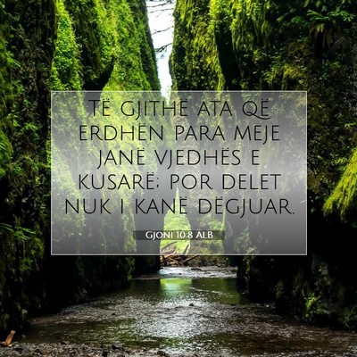 Picture 07 - Gjoni 10:8 ALB - Të gjithë ata që erdhën para meje janë - Bible Verse Picture
