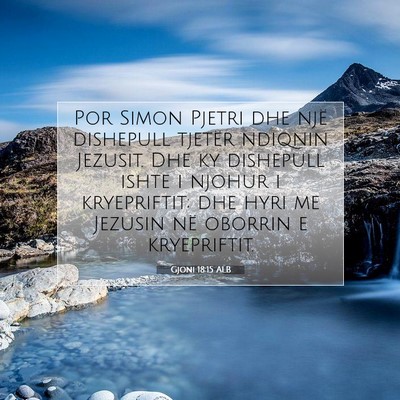Picture 07 - Gjoni 18:15 ALB - Por Simon Pjetri dhe një dishepull tjetër - Bible Verse Picture