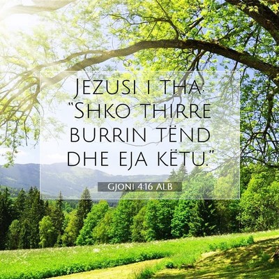 Picture 07 - Gjoni 4:16 ALB - Jezusi i tha: “Shko thirre burrin tënd dhe eja - Bible Verse Picture