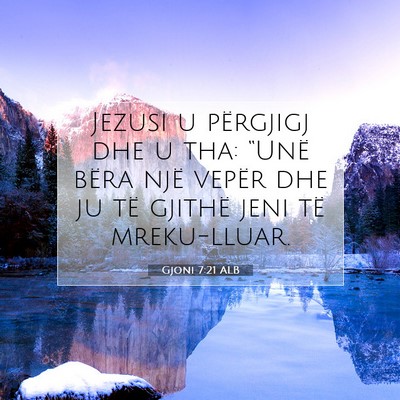Picture 07 - Gjoni 7:21 ALB - Jezusi u përgjigj dhe u tha: “Unë bëra një - Bible Verse Picture