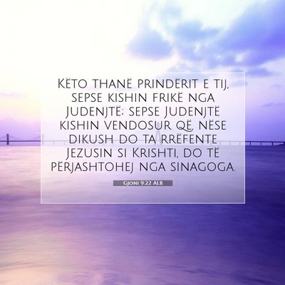 Picture 07 - Gjoni 9:22 ALB - Këto thanë prindërit e tij, sepse kishin - Bible Verse Picture