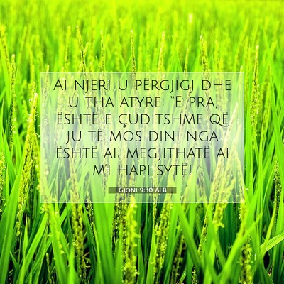 Picture 07 - Gjoni 9:30 ALB - Ai njeri u përgjigj dhe u tha atyre: “E pra, - Bible Verse Picture