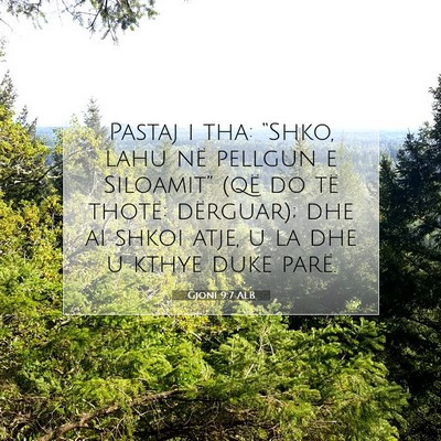 Picture 07 - Gjoni 9:7 ALB - Pastaj i tha: “Shko, lahu në pellgun e - Bible Verse Picture