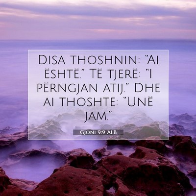 Picture 07 - Gjoni 9:9 ALB - Disa thoshnin: “Ai është.” Të tjerë: “I - Bible Verse Picture