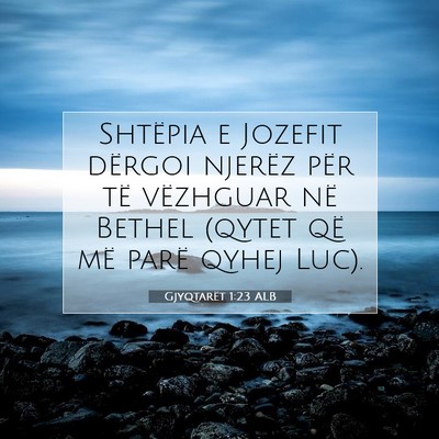 Picture 07 - Gjyqtarët 1:23 ALB - Shtëpia e Jozefit dërgoi njerëz për të - Bible Verse Picture