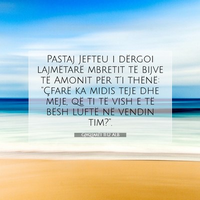 Picture 07 - Gjyqtarët 11:12 ALB - Pastaj Jefteu i dërgoi lajmëtarë mbretit të - Bible Verse Picture