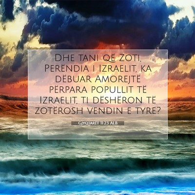 Picture 07 - Gjyqtarët 11:23 ALB - Dhe tani që Zoti, Perëndia i Izraelit, ka - Bible Verse Picture