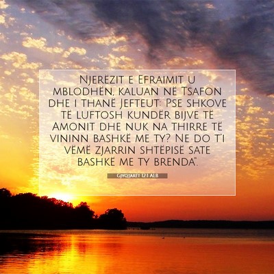 Picture 07 - Gjyqtarët 12:1 ALB - Njerëzit e Efraimit u mblodhën, kaluan në - Bible Verse Picture