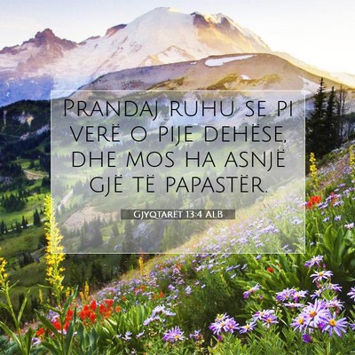 Picture 07 - Gjyqtarët 13:4 ALB - Prandaj ruhu se pi verë o pije dehëse, dhe mos - Bible Verse Picture