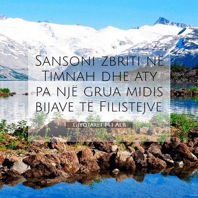 Picture 07 - Gjyqtarët 14:1 ALB - Sansoni zbriti në Timnah dhe aty pa një grua - Bible Verse Picture