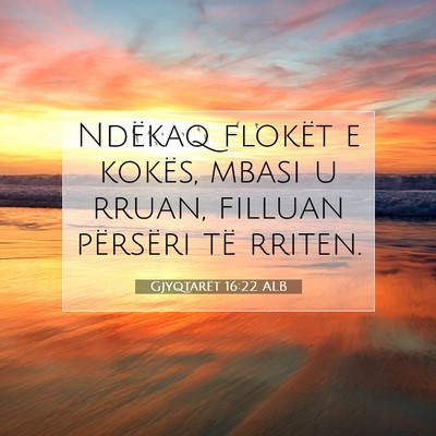 Picture 07 - Gjyqtarët 16:22 ALB - Ndëkaq flokët e kokës, mbasi u rruan, filluan - Bible Verse Picture