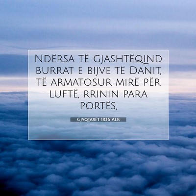 Picture 07 - Gjyqtarët 18:16 ALB - Ndërsa të gjashtëqind burrat e bijve të - Bible Verse Picture
