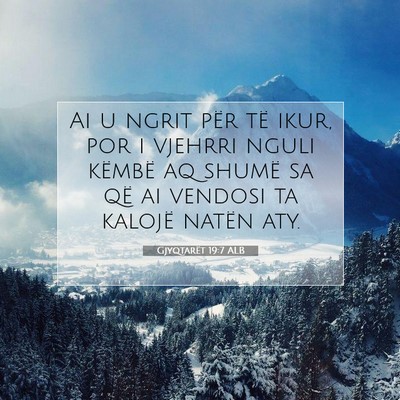 Picture 07 - Gjyqtarët 19:7 ALB - Ai u ngrit për të ikur, por i vjehrri nguli - Bible Verse Picture
