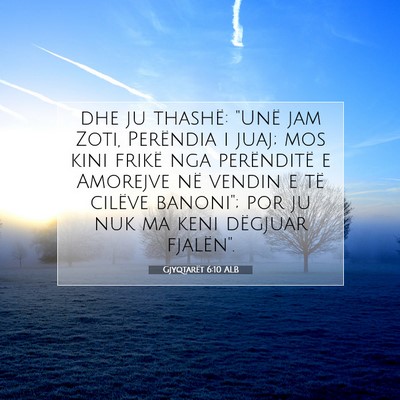 Picture 07 - Gjyqtarët 6:10 ALB - dhe ju thashë: 