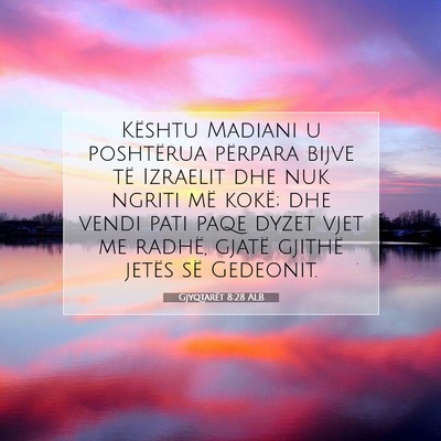 Picture 07 - Gjyqtarët 8:28 ALB - Kështu Madiani u poshtërua përpara bijve të - Bible Verse Picture
