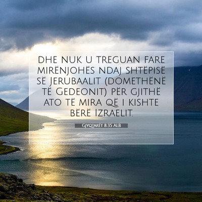Picture 07 - Gjyqtarët 8:35 ALB - dhe nuk u treguan fare mirënjohës ndaj - Bible Verse Picture
