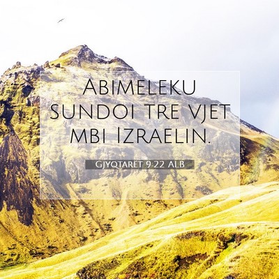 Picture 07 - Gjyqtarët 9:22 ALB - Abimeleku sundoi tre vjet mbi - Bible Verse Picture