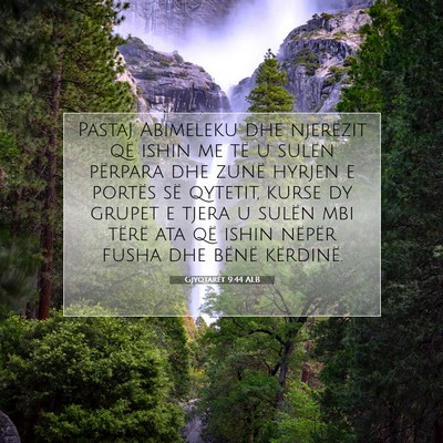 Picture 07 - Gjyqtarët 9:44 ALB - Pastaj Abimeleku dhe njerëzit që ishin me të u - Bible Verse Picture