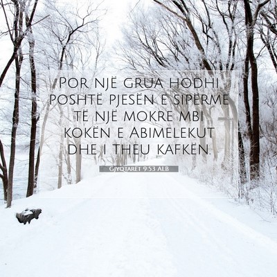 Picture 07 - Gjyqtarët 9:53 ALB - Por një grua hodhi poshtë pjesën e sipërme - Bible Verse Picture