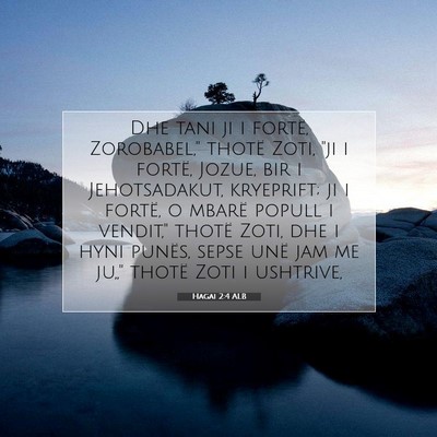 Picture 07 - Hagai 2:4 ALB - Dhe tani ji i fortë, Zorobabel,