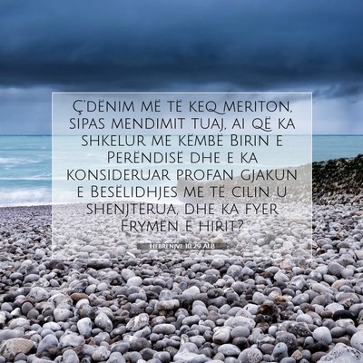 Picture 07 - Hebrenjve 10:29 ALB - Ç’dënim më të keq meriton, sipas mendimit - Bible Verse Picture