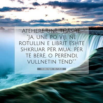 Picture 07 - Hebrenjve 10:7 ALB - Atëherë unë thashë: 
