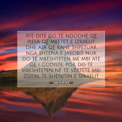 Picture 07 - Isaia 10:20 ALB - Atë ditë do të ndodhë që pjesa që mbetet e - Bible Verse Picture
