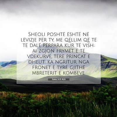 Picture 07 - Isaia 14:9 ALB - Sheoli poshtë është në lëvizje për ty, me - Bible Verse Picture