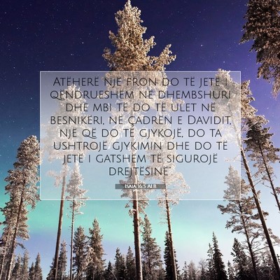Picture 07 - Isaia 16:5 ALB - Atëherë një fron do të jetë i qëndrueshëm - Bible Verse Picture