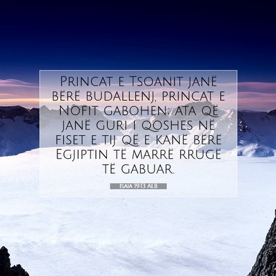 Picture 07 - Isaia 19:13 ALB - Princat e Tsoanit janë bërë budallenj, princat - Bible Verse Picture