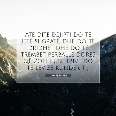 Picture 07 - Isaia 19:16 ALB - Atë ditë Egjipti do të jetë si gratë, dhe do - Bible Verse Picture
