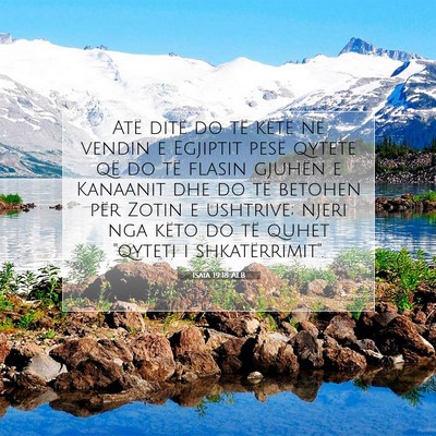 Picture 07 - Isaia 19:18 ALB - Atë ditë do të ketë në vendin e Egjiptit - Bible Verse Picture