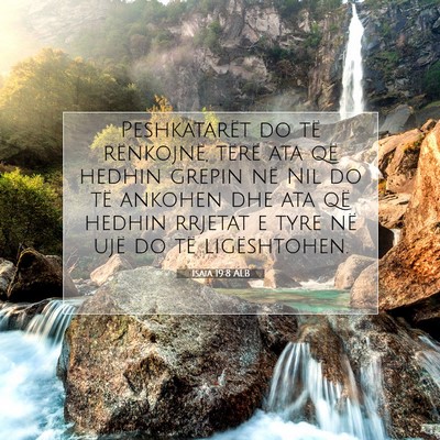 Picture 07 - Isaia 19:8 ALB - Peshkatarët do të rënkojnë, tërë ata që - Bible Verse Picture