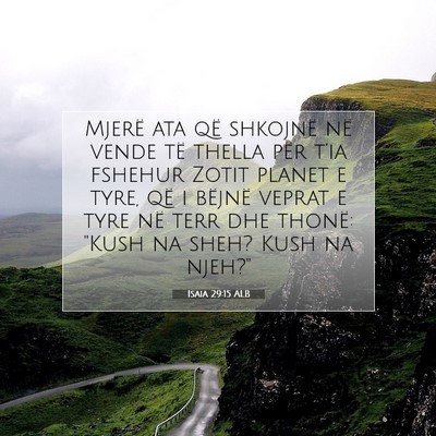 Picture 07 - Isaia 29:15 ALB - Mjerë ata që shkojnë në vende të thella për - Bible Verse Picture