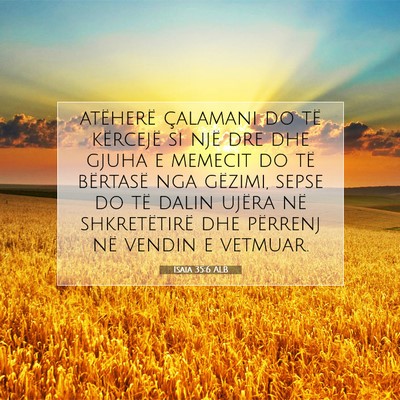 Picture 07 - Isaia 35:6 ALB - atëherë çalamani do të kërcejë si një dre - Bible Verse Picture