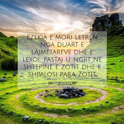 Picture 07 - Isaia 37:14 ALB - Ezekia e mori letrën nga duart e lajmëtarëve - Bible Verse Picture