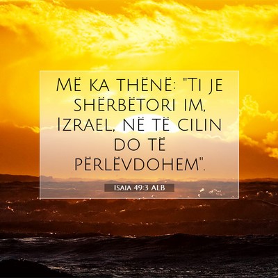 Picture 07 - Isaia 49:3 ALB - Më ka thënë: 