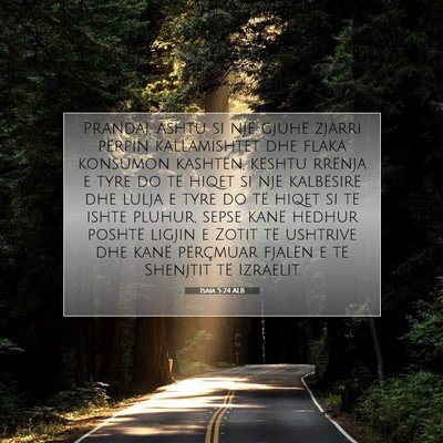Picture 07 - Isaia 5:24 ALB - Prandaj, ashtu si një gjuhë zjarri përpin - Bible Verse Picture