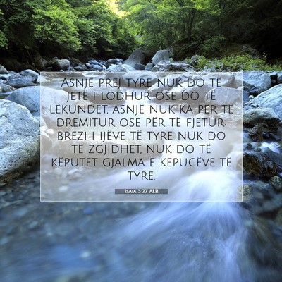 Picture 07 - Isaia 5:27 ALB - Asnjë prej tyre nuk do të jetë i lodhur ose do - Bible Verse Picture