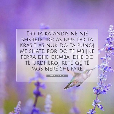 Picture 07 - Isaia 5:6 ALB - Do ta katandis në një shkretëtirë: as nuk do - Bible Verse Picture