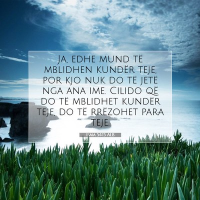 Picture 07 - Isaia 54:15 ALB - Ja, edhe mund të mblidhen kundër teje, por kjo - Bible Verse Picture