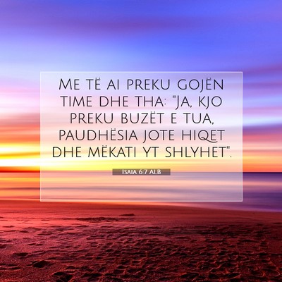 Picture 07 - Isaia 6:7 ALB - Me të ai preku gojën time dhe tha: 