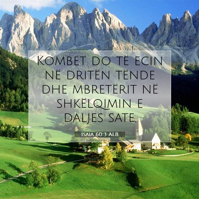 Picture 07 - Isaia 60:3 ALB - Kombet do të ecin në dritën tënde dhe - Bible Verse Picture