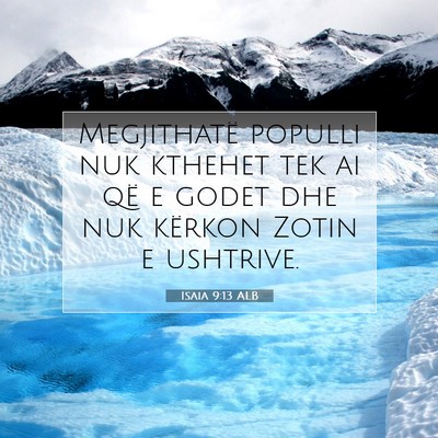 Picture 07 - Isaia 9:13 ALB - Megjithatë populli nuk kthehet tek ai që e - Bible Verse Picture