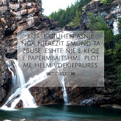 Picture 07 - Jakobit 3:8 ALB - kurse gjuhën asnjë nga njerëzit s’mund ta - Bible Verse Picture